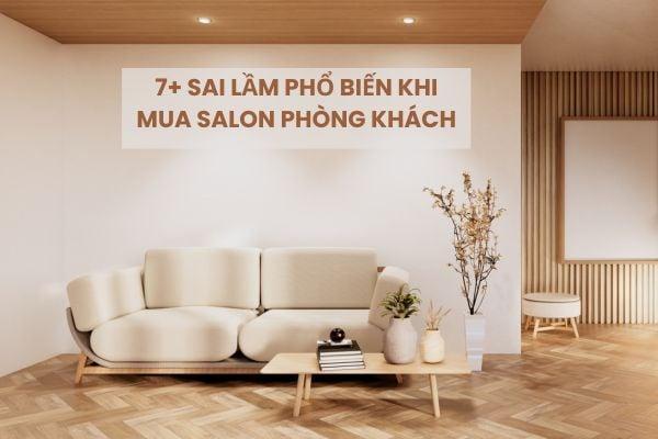 Những sai lầm khi mua salon phòng khách